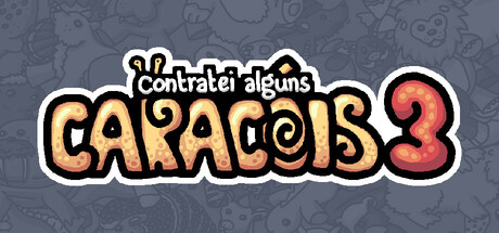 Contratei alguns caracóis 3