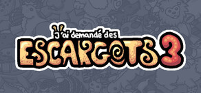 J'ai demandé des escargots 3