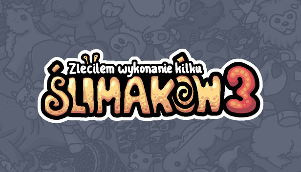 Zleciłem wykonanie kilku ślimaków 3