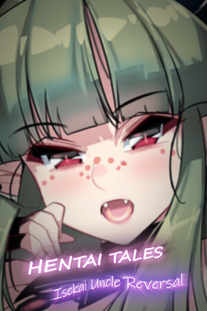 Hentai Tales: Isekai Uncle Reversal