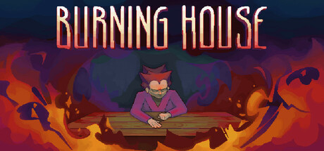 Burning House