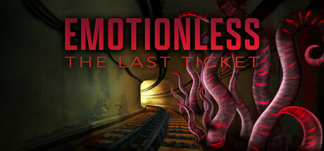 EMOTIONLESS : The Last Ticket Cover Image