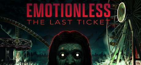 EMOTIONLESS : The Last Ticket