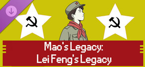 Mao's Legacy: Lei Feng's Legacy