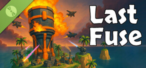 Last Fuse Demo