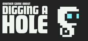 Another Game About Digging A Hole