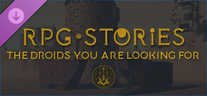 RPG Stories - The Droids you are looking for Pack