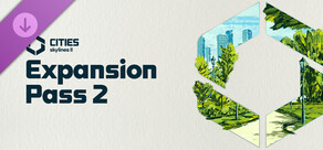 Cities: Skylines II - Expansion Pass 2