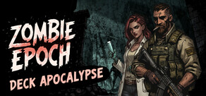 Zombie Epoch:Deck Apocalypse