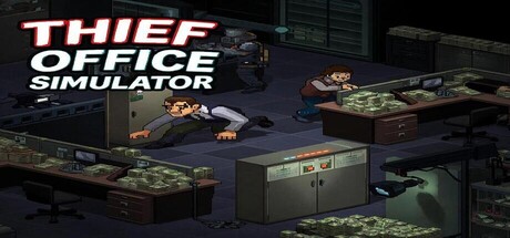 Thief Office Simulator — Steam header