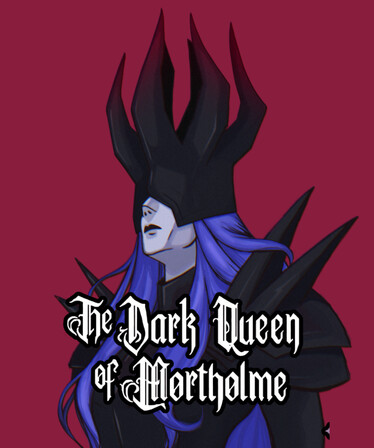 The Dark Queen of Mortholme