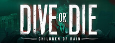 DIVE or DIE - Children of Rain