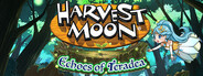 Harvest Moon®: Echoes of Teradea