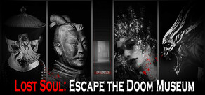 Lost Soul: Escape the Doom Museum