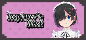 Cosplayer's Quest