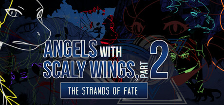 Angels with Scaly Wings™, Part 2: The Strands of Fate