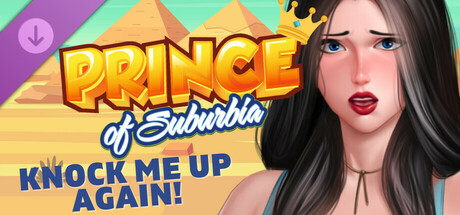 Prince of Suburbia - Knock Me Up Again!
