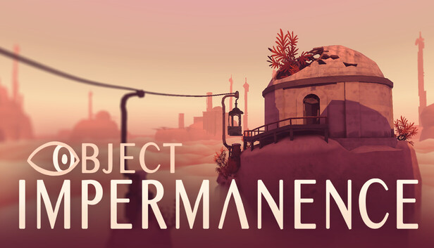 Object Impermanence