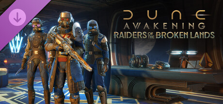 Dune: Awakening - Raiders of the Broken Lands DLC