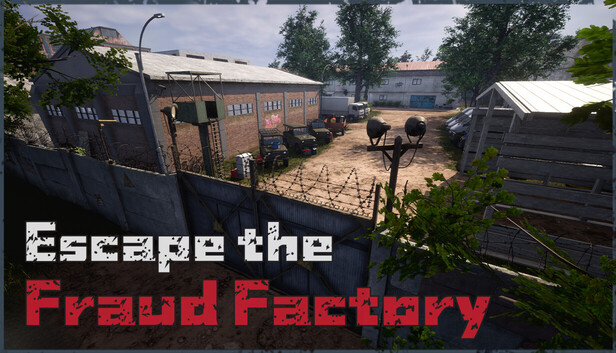 Escape the Fraud Factory