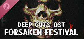 Deep Cuts OST - Forsaken Festival