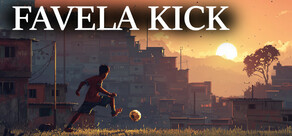 Favela Kick: The Final Goal