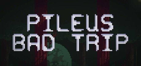 Pileus Bad Trip