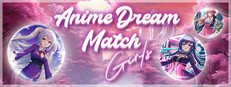 Anime Dream Match: Girls