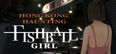 HONG KONG HAUNTING: FISHBALL GIRL Cover Image
