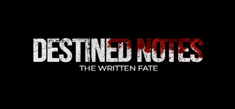Destined Notes : The Written Fate