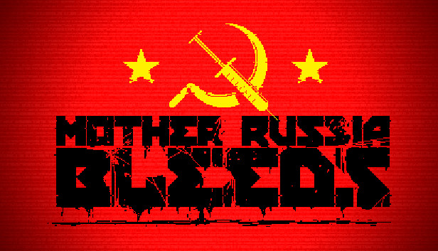 Mother Russia Bleeds on Steam