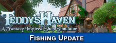 Teddy's Haven - A Fantasy Inspired Shop Simulator