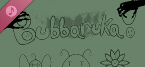 Bubbaruka! Soundtrack
