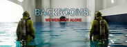 BACKROOMS: We Escape Forever