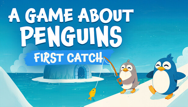 A Game About Penguins: First Catch-PCGAME - 游戏清单LUA下载仓库