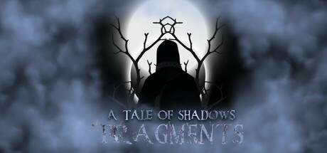 A Tale Of Shadows Fragments