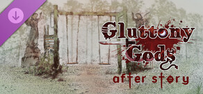 Gluttony Gods - After Story