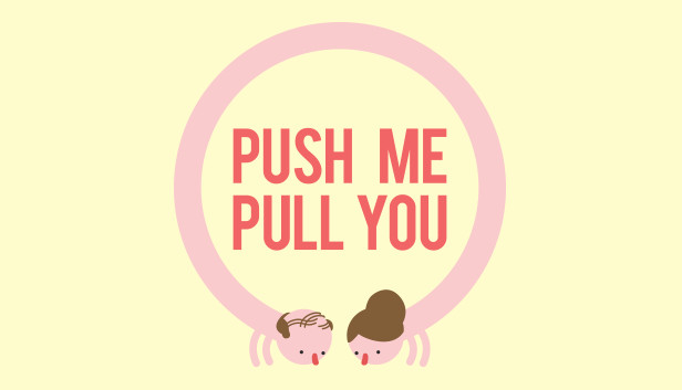 Push Me Pull You on Steam