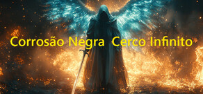 Corrosão Negra: Cerco Infinito