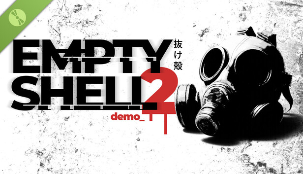 EMPTY SHELL 2 Demo