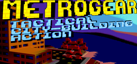 Metrogear: Tactical City-Building Action Cover Image