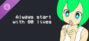 Megan's Adventure - always start with 80 lives