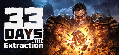 33 Days till Extraction