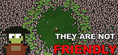 They Are Not Friendly — Steam header