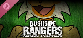 Bushside Rangers: Chapter 1 - Legacy Soundtrack