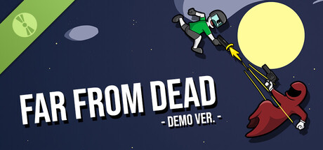 FAR FROM DEAD - Demo Ver. -