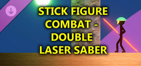 Stick Figure Combat - Double Laser Saber