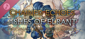 Chained Echoes: Ashes of Elrant (Original Game Soundtrack)