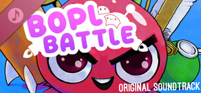 Bopl Battle Soundtrack