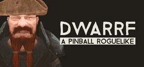 DWARRF: A Pinball Roguelike
